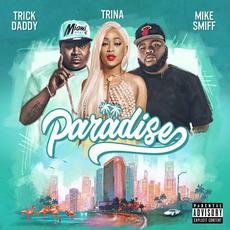 Paradise mp3 Single by Trick Daddy & Trina