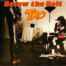 Below the Belt (Remastered) mp3 Album by TKO