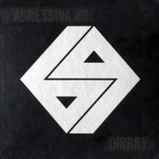 Dirrrt (Limited Edition) mp3 Album by Agressiva 69