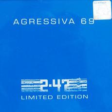 2.47 (Limited Edition) mp3 Album by Agressiva 69