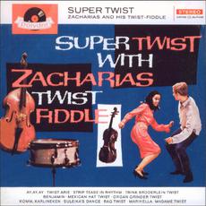 Super Twist (Re-Issue) mp3 Album by Zacharias And His Twist-Fiddle