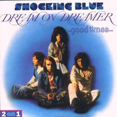 Dream On Dreamer & Good Times mp3 Artist Compilation by Shocking Blue