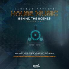 House Music: Behind The Scenes, Volume One mp3 Compilation by Various Artists