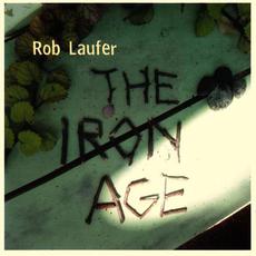 The Iron Age mp3 Album by Rob Laufer