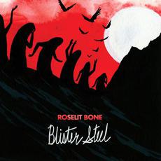 Blister Steel mp3 Album by Roselit Bone