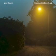 The Middle of Nowhere mp3 Album by Ruby Haunt