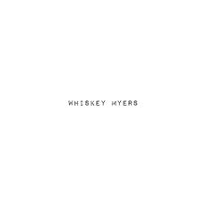 Whiskey Myers mp3 Album by Whiskey Myers