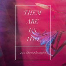 Part Time Punks mp3 Album by Them Are Us Too