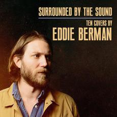 Surrounded by the Sound: Ten Covers by Eddie Berman mp3 Artist Compilation by Eddie Berman