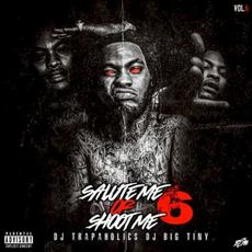 Salute Me or Shoot Me 6 mp3 Artist Compilation by Waka Flocka Flame