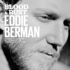 Blood & Rust mp3 Album by Eddie Berman