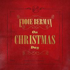 On Christmas Day mp3 Album by Eddie Berman