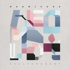 Pollyanarchy mp3 Album by Hermitude