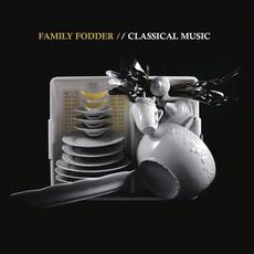 Classical Music mp3 Album by Family Fodder