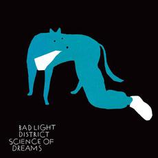 Science of Dreams mp3 Album by Bad Light District