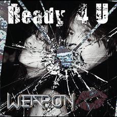 Ready 4 U mp3 Single by Weapon UK