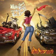 Love My Ride mp3 Album by White Boy And The Average Rat Band