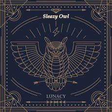 Lunacy mp3 Album by Sleazy Owl