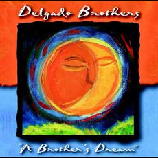 A Brother's Dream mp3 Album by The Delgado Brothers