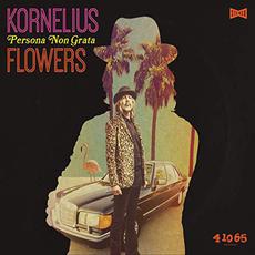 Persona Non Grata mp3 Album by Kornelius Flowers