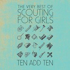Ten Add Ten: The Very Best Of Scouting For Girls mp3 Artist Compilation by Scouting For Girls