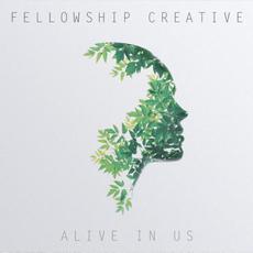Alive In Us mp3 Album by Fellowship Creative