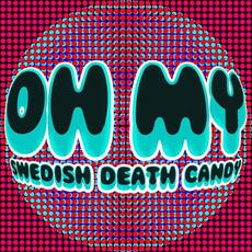 Oh My mp3 Single by Swedish Death Candy