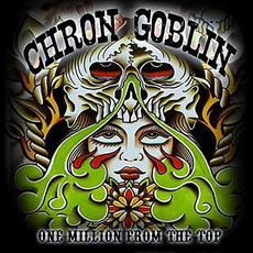One Million From The Top mp3 Album by Chron Goblin