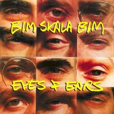 Eyes and Ears mp3 Album by Bim Skala Bim