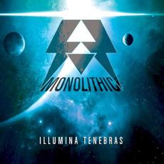 Illumina Tenebras mp3 Album by Monolithic