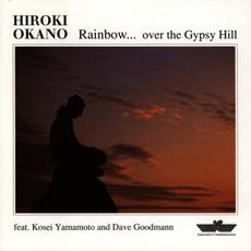 Rainbow... over the Gypsy Hill mp3 Album by Hiroki Okano