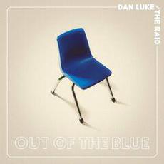 Out Of The Blue mp3 Album by Dan Luke and The Raid