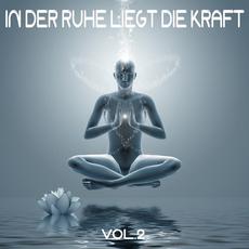 In Der Ruhe Liegt Die Kraft, Vol.2 mp3 Compilation by Various Artists