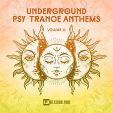 Underground Psy-Trance Anthems, Volume 11 mp3 Compilation by Various Artists