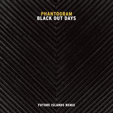 Black Out Days (Future Islands Remix) mp3 Single by Phantogram