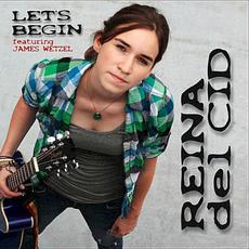 Let's Begin (feat. James Wetzel) mp3 Album by Reina del Cid