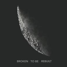 Broken to Be Rebuilt mp3 Album by Kitt Philippa