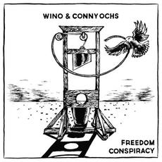 Freedom Conspiracy mp3 Album by Wino & Conny Ochs