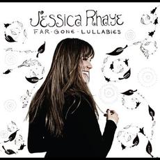 Far Gone Lullabies mp3 Album by Jessica Rhaye