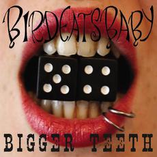 Bigger Teeth mp3 Album by Birdeatsbaby