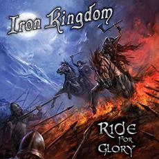 Ride For Glory mp3 Album by Iron Kingdom
