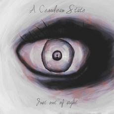Just Out Of Sight mp3 Album by A Cerulean State