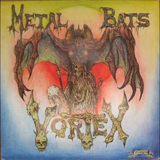 Metal Bats mp3 Album by Vortex