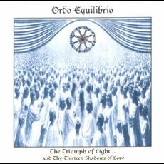 The Triumph of Light... and Thy Thirteen Shadows of Love mp3 Album by Ordo Equilibrio