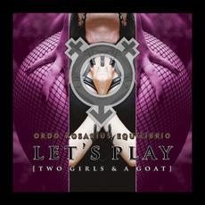 Let's Play [Two Girls & A Goat] mp3 Album by Ordo Rosarius Equilibrio