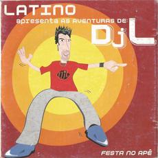 As Aventuras de Dj L: Festa no Apê mp3 Album by Latino