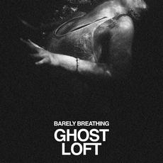 Barely Breathing mp3 Single by Ghost Loft