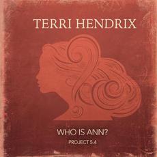 Who Is Ann? mp3 Album by Terri Hendrix