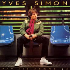 Une vie comme ça mp3 Album by Yves Simon