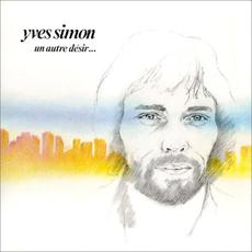 Un autre désir... mp3 Album by Yves Simon